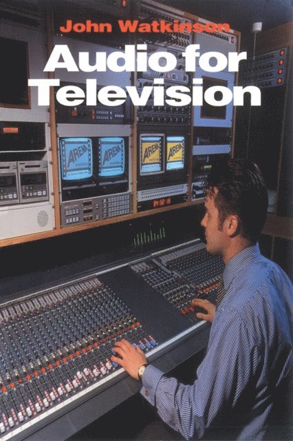 John Watkinson - Audio for Television, E-bok