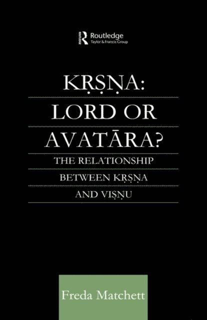 Freda Matchett - Krsna: Lord or Avatara?, E-bok