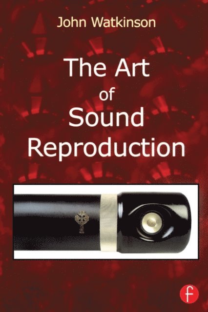 John Watkinson - Art of Sound Reproduction, E-bok