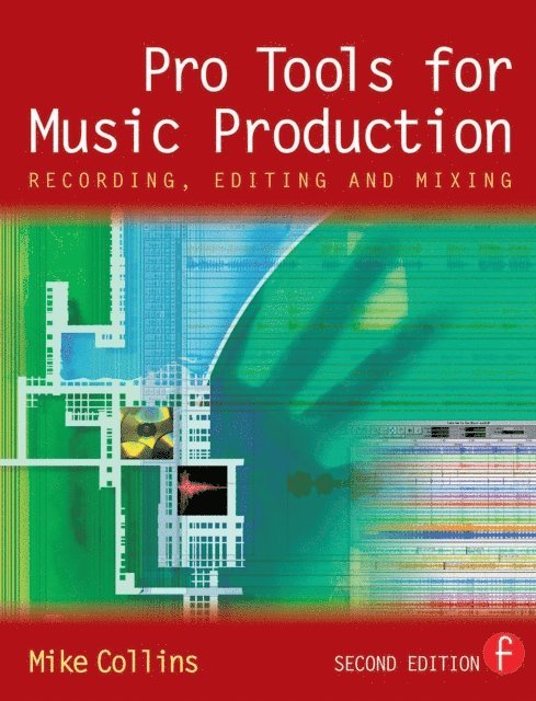 Mike Collins - Pro Tools for Music Production, E-bok