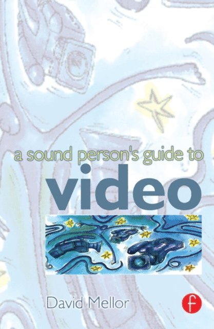David Mellor - Sound Person's Guide to Video, E-bok