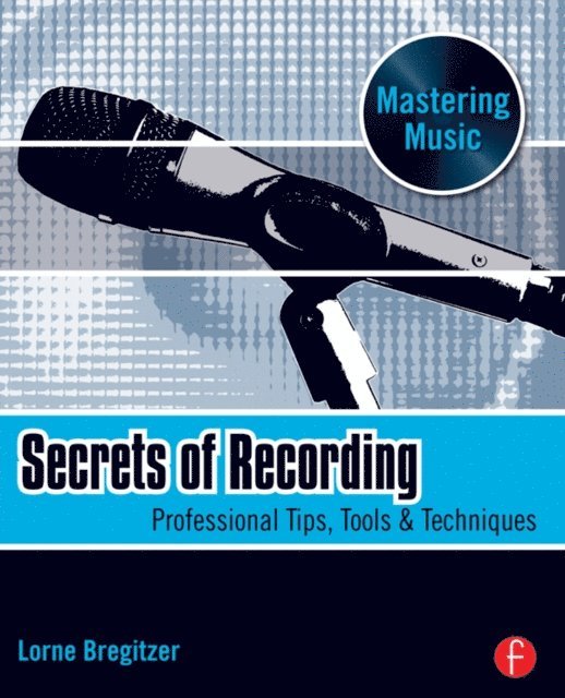 Lorne Bregitzer - Secrets of Recording, E-bok. Tillgänglighet: Lägg i varukorg