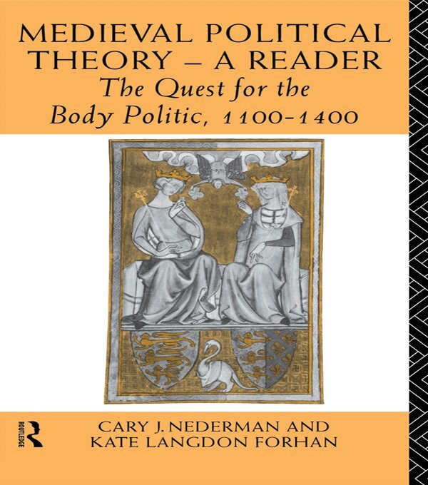 Kate Langdon Forhan, Cary Joseph Nederman - Medieval Political Theory: A Reader, E-bok