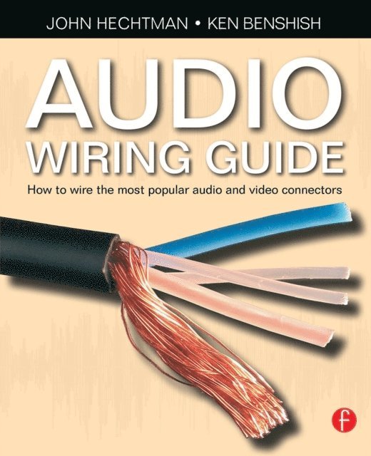 John Hechtman - Audio Wiring Guide, E-bok