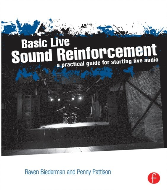 Penny Pattison, Raven Biederman - Basic Live Sound Reinforcement, E-bok
