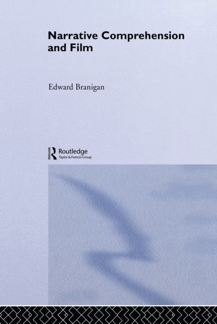 Edward Branigan - Narrative Comprehension and Film, E-bok