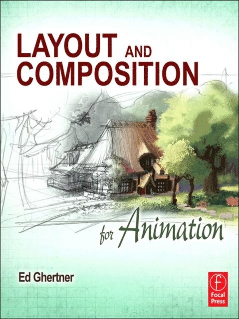 Ed Ghertner - Layout and Composition for Animation, E-bok. Tillgänglighet: Lägg i varukorg