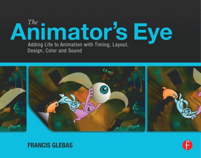 Francis Glebas - Animator's Eye, E-bok