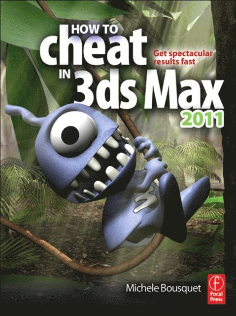 Michele Bousquet - How to Cheat in 3ds Max 2011, E-bok. Tillgänglighet: Lägg i varukorg