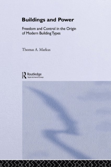 Thomas A. Markus - Buildings and Power, E-bok