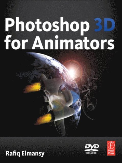 Rafiq Elmansy - Photoshop 3D for Animators, E-bok