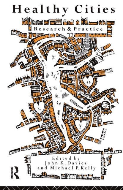 Michael Kelly, John K Davies - Healthy Cities, E-bok
