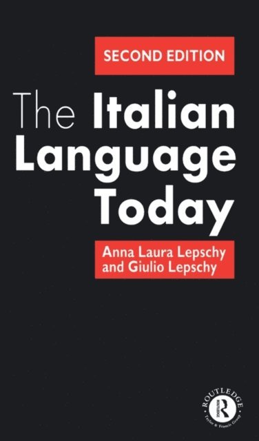 Guilio Lepschy, Anna Laura Lepschy - Italian Language Today, E-bok