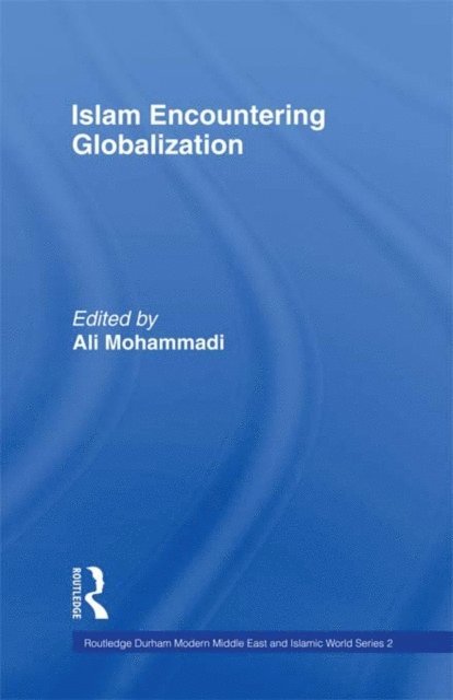 Ali Mohammadi - Islam Encountering Globalisation, E-bok. Tillgänglighet: Lägg i varukorg