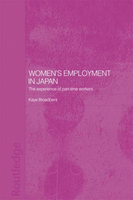 Kaye Broadbent - Women's Employment in Japan, E-bok