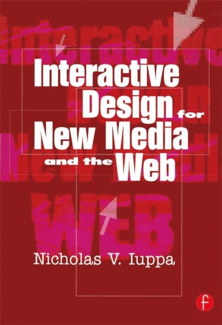 Nick Iuppa - Interactive Design for New Media and the Web, E-bok. Tillgänglighet: Lägg i varukorg