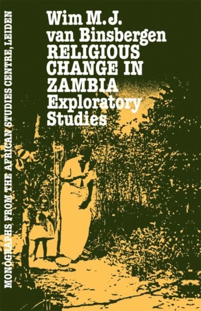 Wim M.J. van Binsbergen - Religious Change In Zambia, E-bok