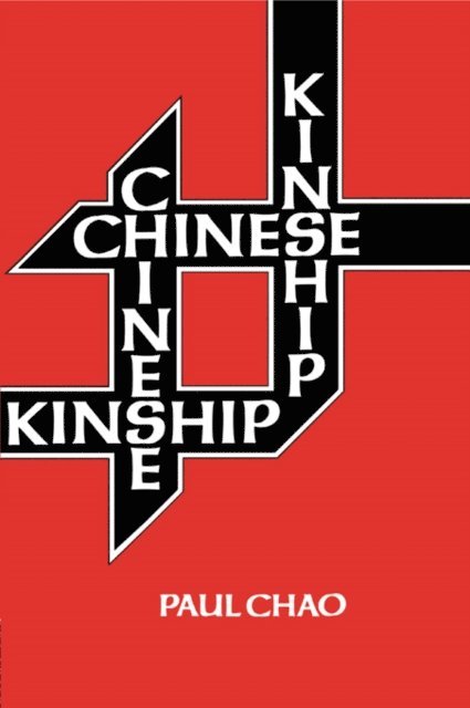 Paul Chao - Chinese Kinship, E-bok