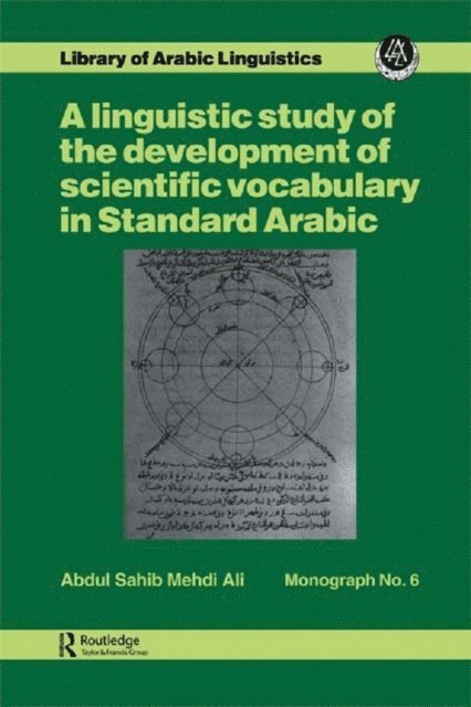 Abdul Sahib Mehdi Ali - linguistic study of the development of scientific vocabulary in Standard Arabic, E-bok