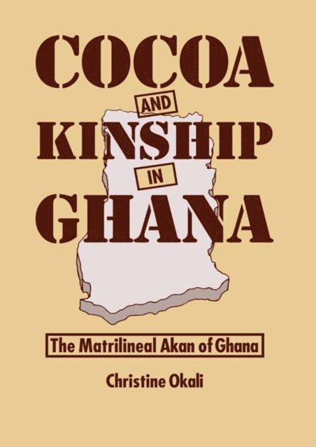 Christine Okali - Cocoa & Kinship In Guana, E-bok