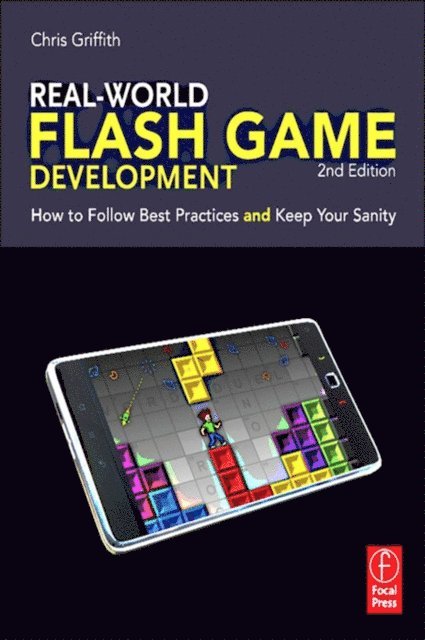 Christopher Griffith - Real-World Flash Game Development, E-bok