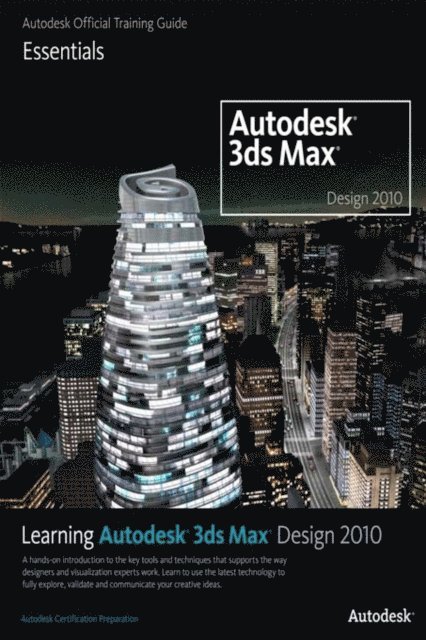 Autodesk - Learning Autodesk 3ds Max Design 2010: Essentials, E-bok