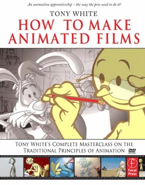 Tony White, Kathryn Spencer - How to Make Animated Films, E-bok. Tillgänglighet: Lägg i varukorg