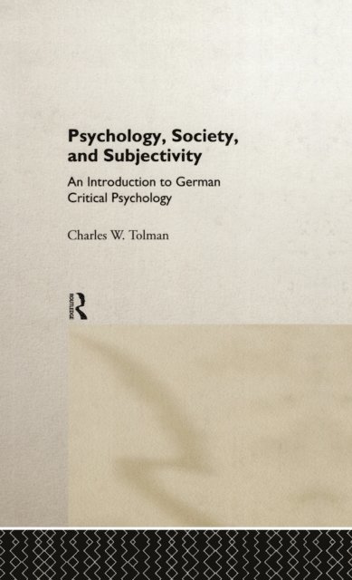 Charles W Tolman - Psychology Society & Subject, E-bok