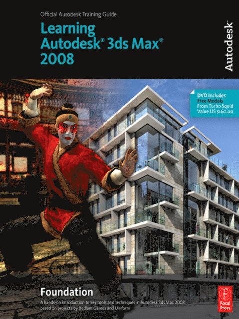 Autodesk - Learning Autodesk 3ds Max 2008 Foundation, E-bok