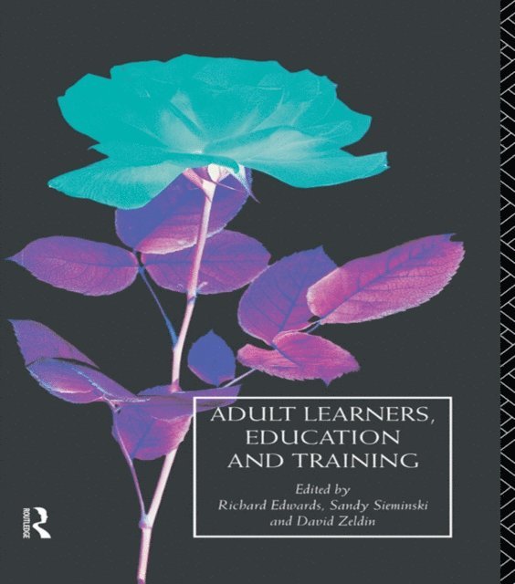 David Zeldin, Sandy Sieminski, Richard Edwards - Adult Learners, Education and Training, E-bok