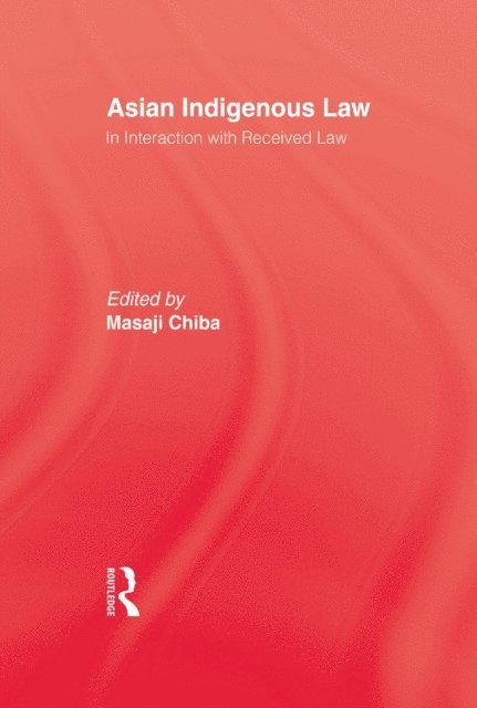 Chiba - Asian Indigenous Law, E-bok