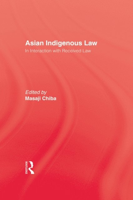 Chiba - Asian Indigenous Law, E-bok