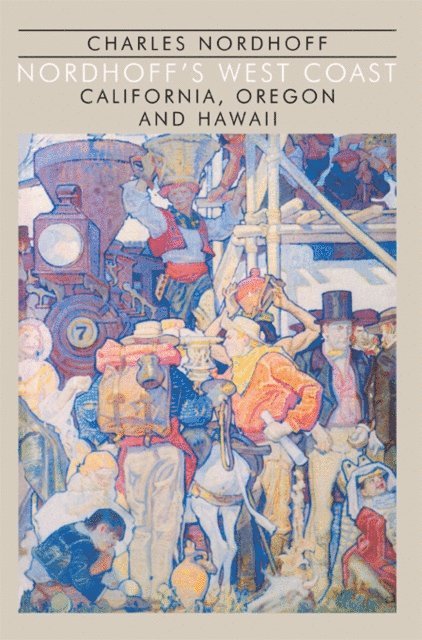 Charles Nordhoff, Kaori O'Connor - Nordhoff'S West Coast, E-bok