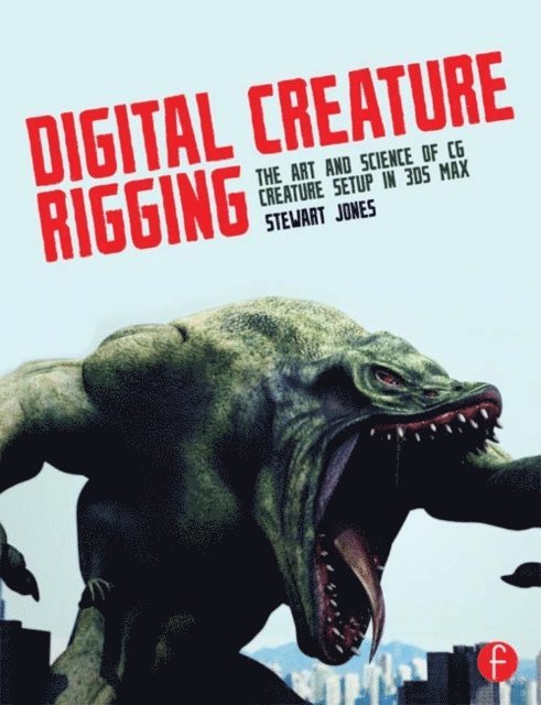 Stewart Jones - Digital Creature Rigging, E-bok