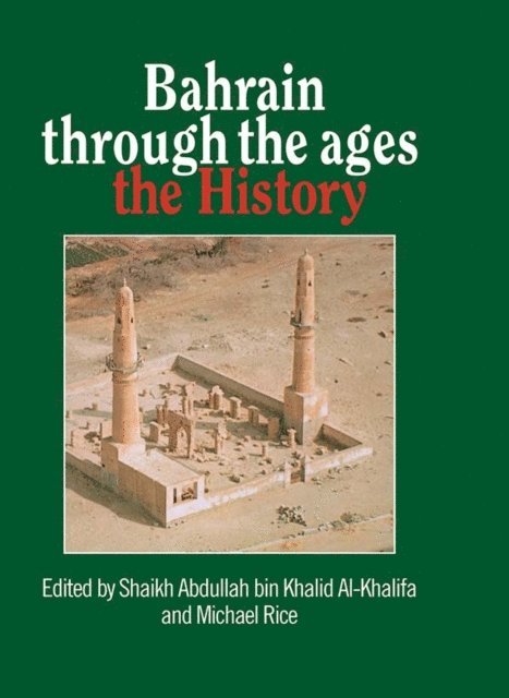 MIchael Rice, Shaikh Abdullah bin Khalid Al-Khalifa - Bahrain Through The Ages, E-bok