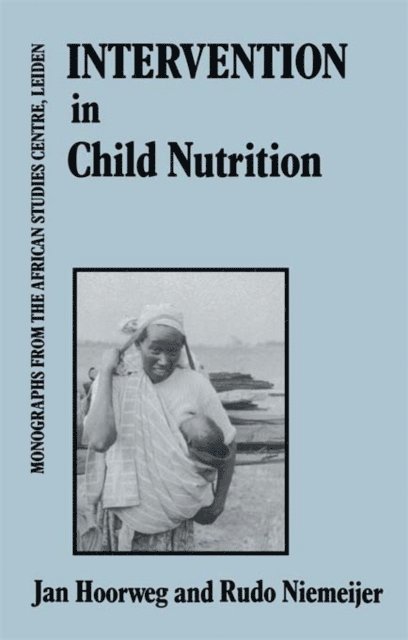 Rudio Niemeijer, Jan Hoorweg - Intervention In Child Nutrition, E-bok