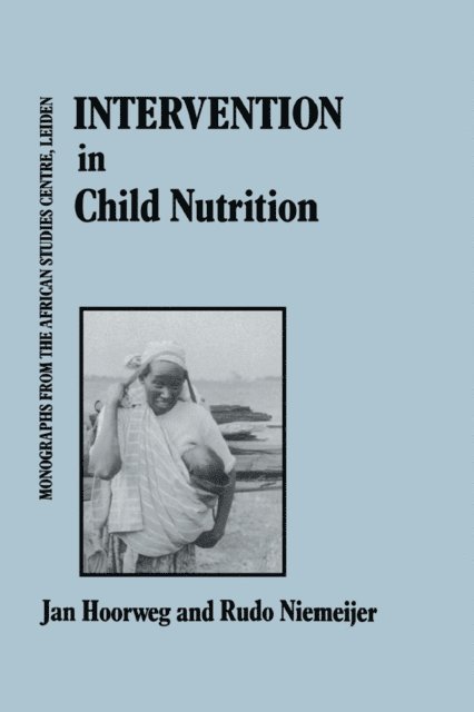 Rudio Niemeijer, Jan Hoorweg - Intervention In Child Nutrition, E-bok