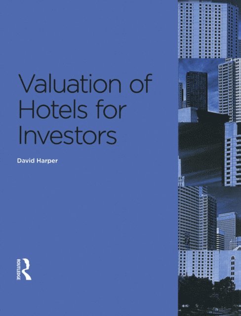 David Harper - Valuation of Hotels for Investors, E-bok