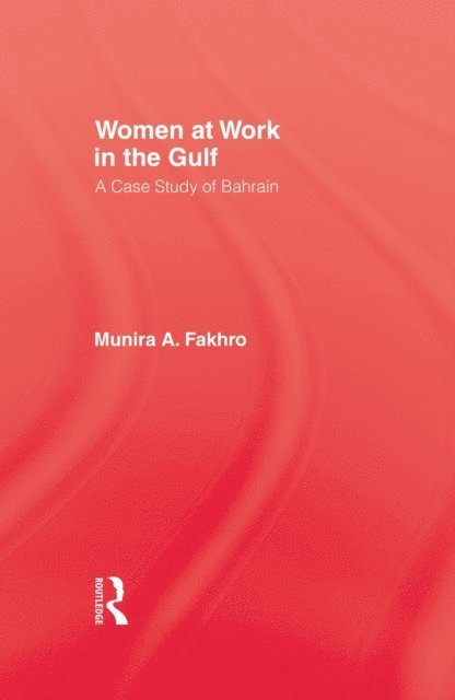 Fakhro - Women At Work In The Gulf, E-bok
