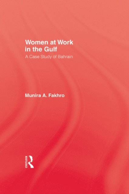 Fakhro - Women At Work In The Gulf, E-bok