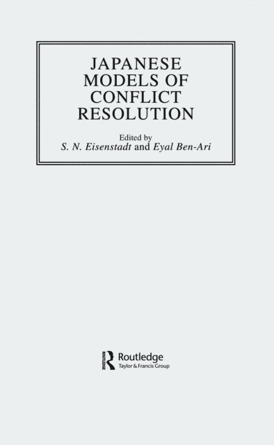 Eyal Ben-Ari, S.N. Eisenstadt - Japanese Models Of Conflict Resolution, E-bok