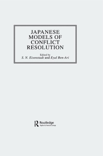 Eyal Ben-Ari, S.N. Eisenstadt - Japanese Models Of Conflict Resolution, E-bok