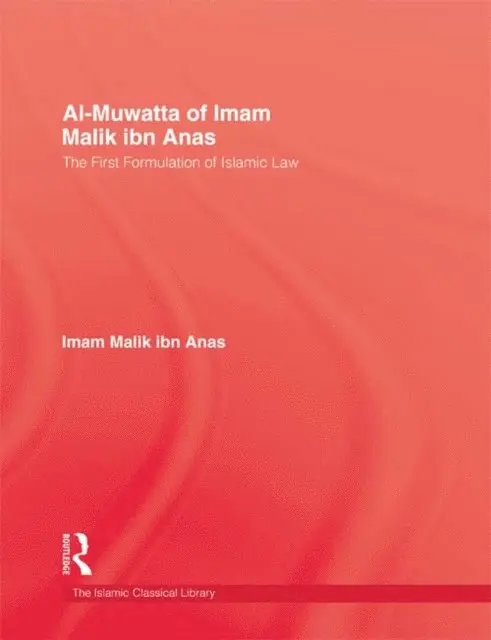 Al-Muwatta Of Iman Malik Ibn Ana