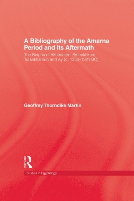 Martin - Bibliography Of The Amarna Perio, E-bok