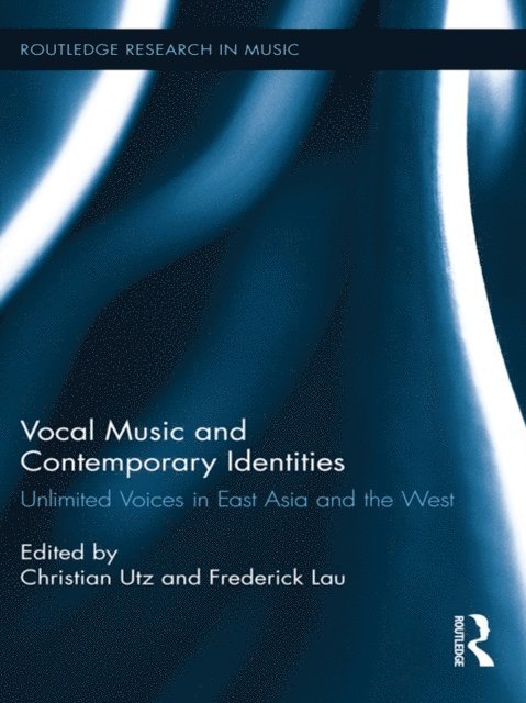 Frederick Lau, Christian Utz - Vocal Music and Contemporary Identities, E-bok