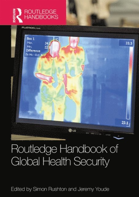 Jeremy Youde, Simon Rushton - Routledge Handbook of Global Health Security, E-bok