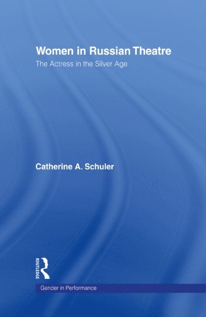 Catherine Schuler - Women in Russian Theatre, E-bok