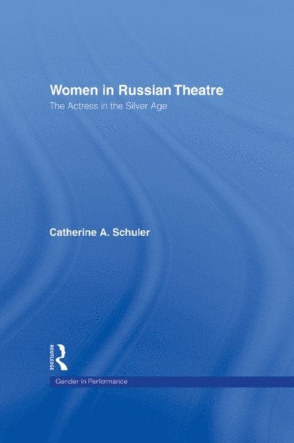 Catherine Schuler - Women in Russian Theatre, E-bok