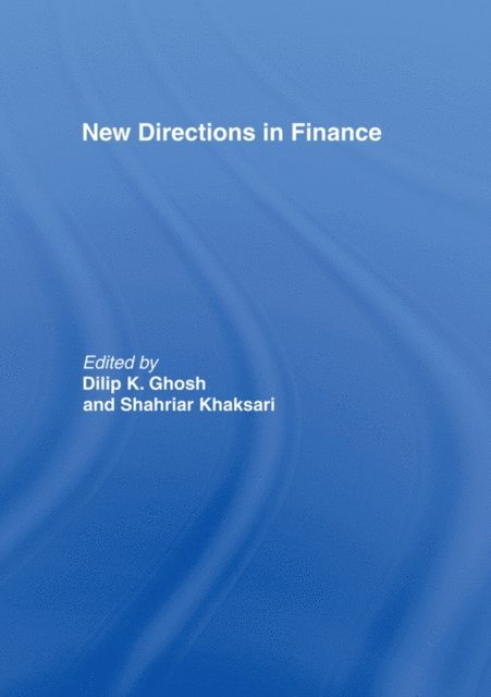 Shahriar Khaksari, Dilip K. Ghosh - New Directions in Finance, E-bok