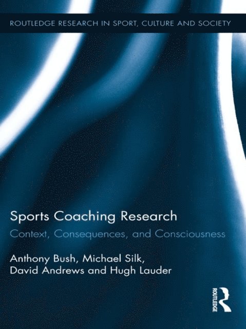 Hugh Lauder, David Andrews, Michael Silk, Anthony Bush - Sports Coaching Research, E-bok
